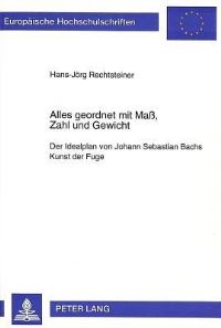 Book Cover for Alles Geordnet Mit Maß, Zahl Und Gewicht by HansJörg Rechtsteiner
