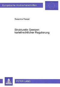 Book Cover for Strukturelle Grenzen Kartellrechtlicher Regulierung by Susanne Fessel