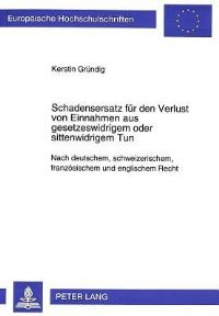 Book Cover for Schadensersatz Fur Den Verlust Von Einnahmen Aus Gesetzeswidrigem Oder Sittenwidrigem Tun by Kerstin Gründig