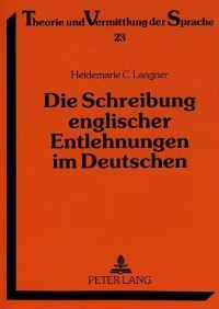 Book Cover for Die Schreibung Englischer Entlehnungen Im Deutschen by Heidemarie C Langner