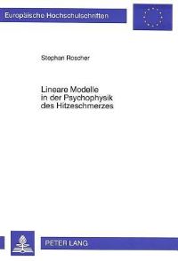 Book Cover for Lineare Modelle in Der Psychophysik Des Hitzeschmerzes by Stephan Roscher