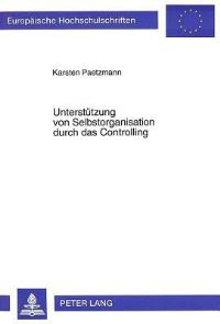 Book Cover for Unterstutzung Von Selbstorganisation Durch Das Controlling by Karsten Paetzmann