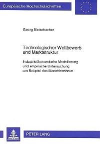 Book Cover for Technologischer Wettbewerb Und Marktstruktur by Georg Bletschacher