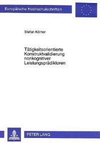 Book Cover for Tatigkeitsorientierte Konstruktvalidierung Nonkognitiver Leistungspradikatoren by Stefan Körner