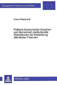 Book Cover for Politisch-Okonomische Ursachen Und Okonomisch-Institutionelle Restriktionen Der Entwicklung Offentlicher Finanzen by Ariane Hildebrandt
