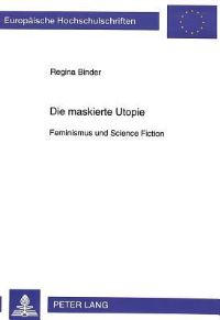 Book Cover for Die Maskierte Utopie by Regina Binder