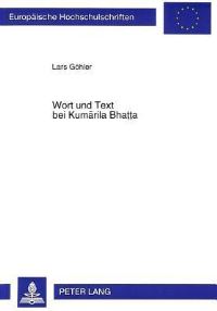 Book Cover for Wort Und Text Bei Kumarila Bhatta by Lars Göhler