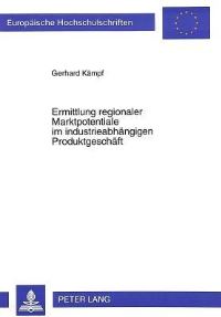 Book Cover for Ermittlung Regionaler Marktpotentiale Im Industrieabhangigen Produktgeschaft by Gerhard Kämpf