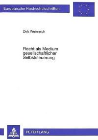 Book Cover for Recht Als Medium Gesellschaftlicher Selbststeuerung by Dirk Weinreich