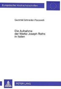 Book Cover for Die Aufnahme Der Werke Joseph Roths in Italien by Gunnhild SchneiderPaccanelli