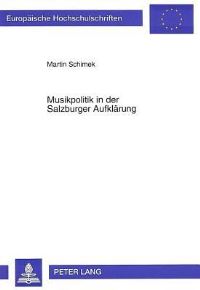 Book Cover for Musikpolitik in Der Salzburger Aufklarung by Martin Schimek
