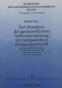 Book Cover for Zur Situation Der Gemeindlichen Selbstverwaltung Im Europaischen Einigungsprozeß by Martin Thies