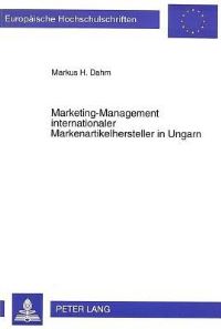 Book Cover for Marketing-Management Internationaler Markenartikelhersteller in Ungarn by Markus H Dahm