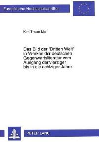 Book Cover for Das Bild Der «Dritten Welt>> in Werken Der Deutschen Gegenwartsliteratur Vom Ausgang Der Vierziger Bis in Die Achtziger Jahre by Kim Thuan Mai