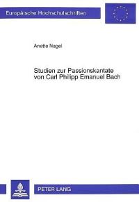 Book Cover for Studien Zur Passionskantate Von Carl Philipp Emanuel Bach by Anette Nagel
