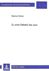 Book Cover for Zu Einer Asthetik Des Jazz by Stephan Richter