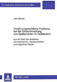 Book Cover for Verjahrungsrechtliche Probleme Bei Der Geltendmachung Von Spatschaden Im Deliktsrecht by Jens Moraht