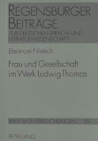 Book Cover for Frau Und Gesellschaft Im Werk Ludwig Thomas by Eleonore Nietsch