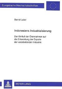 Book Cover for Indonesiens Industrialisierung by Bernd Laber