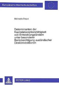 Book Cover for Determinanten Der Kapitalabsorptionsfahigkeit Von Entwicklungslandern Unter Besonderer Berucksichtigung Auslandischer Direktinvestitionen by Michaela Braun