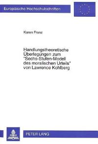 Book Cover for Handlungstheoretische Uberlegungen Zum «Sechs-Stufen-Modell Des Moralischen Urteils>> Von Lawrence Kohlberg by Karen Franz