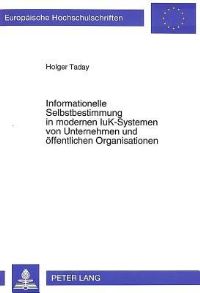 Book Cover for Informationelle Selbstbestimmung in Modernen IuK-Systemen Von Unternehmen Und Offentlichen Organisationen by Holger Taday