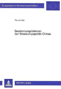 Book Cover for Bestimmungsfaktoren Der Westeuropapolitik Chinas by Yuru Lian