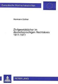 Book Cover for Zivilgesetzbucher Im Deutschsprachigen Rechtskreis 1811-1911 by Hermann Eichler