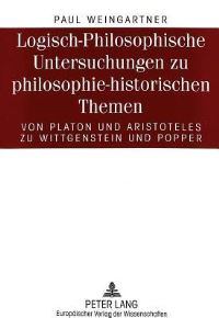 Book Cover for Logisch-Philosophische Untersuchungen Zu Philosophie-Historischen Themen by Paul Weingartner