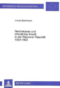 Book Cover for Reichskasse Und Offentlicher Kredit in Der Weimarer Republik 1924-1932 by Ursula Bachmann