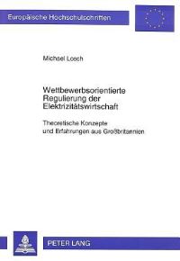 Book Cover for Wettbewerbsorientierte Regulierung Der Elektrizitatswirtschaft by Michael Losch