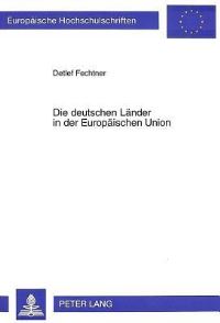 Book Cover for Die Deutschen Lander in Der Europaischen Union by Detlef Fechtner