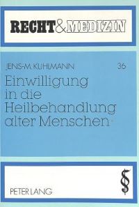 Book Cover for Einwilligung in Die Heilbehandlung Alter Menschen by JensM Kuhlmann