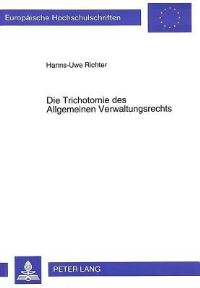Book Cover for Die Trichotomie Des Allgemeinen Verwaltungsrechts by HannsUwe Richter