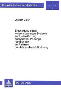 Book Cover for Entwicklung Eines Wissensbasierten Systems Zur Unterstutzung Analytischer Prufungshandlungen Im Rahmen Der Jahresabschlußprufung by Christian Müller