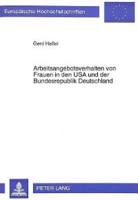 Book Cover for Arbeitsangebotsverhalten Von Frauen in Den USA Und Der Bundesrepublik Deutschland by Gerd Haßel