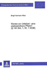 Book Cover for Warten Am Unfallort - Eine Unabwendbare Pflicht? (§ 142 Abs. 1, Nr. 1 StGB) by Birgit HartmanHilter