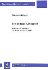Book Cover for Film Als Totale Komposition by Christiane Hillebrand