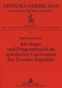 Book Cover for Ideologie Und Programmatik Im Spanischen Faschismus Der Zweiten Republik by Manfred Böcker
