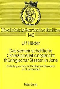 Book Cover for Das Gemeinschaftliche Oberappellationsgericht Thuringischer Staaten in Jena by Ulf Häder