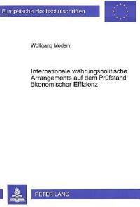 Book Cover for Internationale Wahrungspolitische Arrangements Auf Dem Prufstand Okonomischer Effizienz by Wolfgang Modery
