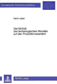Book Cover for Der Einfluß Des Technologischen Wandels Auf Den Produktionsstandort by Katrin Judex
