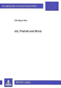 Book Cover for Ich, Freiheit Und Moral by OhHyun Kim