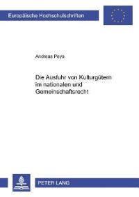 Book Cover for Die Ausfuhr Von Kulturgutern Im Nationalen Und Gemeinschaftsrecht by Andreas Peya