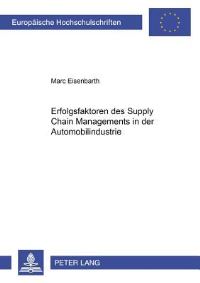 Book Cover for Erfolgsfaktoren Des Supply Chain Managements in Der Automobilindustrie by Marc Eisenbarth