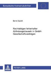 Book Cover for Die Rechtsfolgen Fehlerhafter Abfindungsklauseln in GmbH-Gesellschaftsvertragen by Bernd Spieth