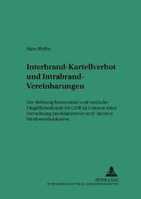 Book Cover for Interbrand-Kartellverbot Und Intrabrand-Vereinbarungen by Marc Pfeffer