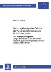Book Cover for Neuropsychologische Defizite Als Vulnerabilitatsindikatoren Fur Schizophrenien by Andreas Wittorf