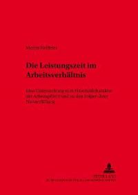 Book Cover for Die Leistungszeit Im Arbeitsverhaltnis by Martin Hellfeier