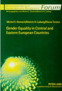 Book Cover for Gender Equality in Central and Eastern European Countries by Michel E Domsch, Eliane Tenten, Désirée H Ladwig